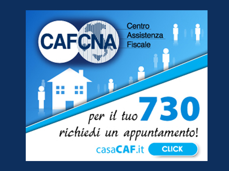 Campagna CAF-CNA 2022: il servizio 730 di CNA facile, comodo e veloce